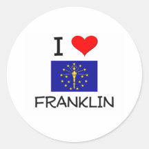 I Love FRANKLIN Indiana Round Stickers