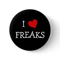 I Love Freaks buttons by definingyou I Love Freaks buttons