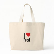 I love Fred bags by funnycustomtshirts I love Fred bags