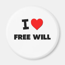 I love Free Will Refrigerator Magnet