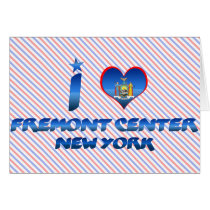 I love Fremont Center, New York Greeting Card