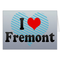 I Love Fremont, United States Greeting Card