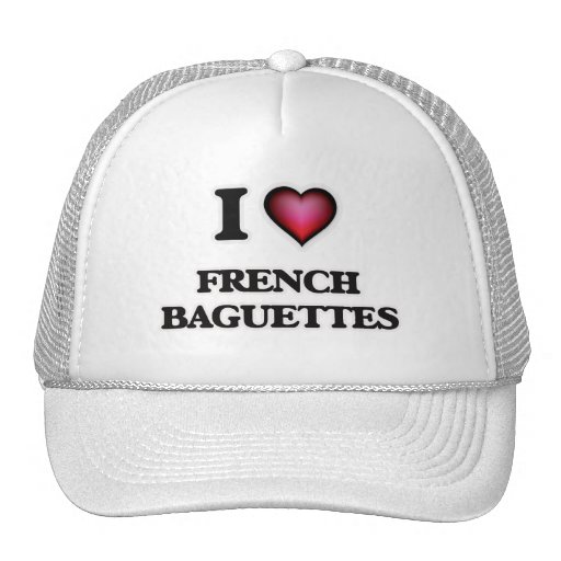 I Love French Baguettes Trucker Hat Zazzle