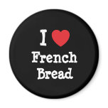 I love French Bread heart T-Shirt magnets