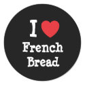 I love French Bread heart T-Shirt stickers