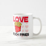 I Love French Fries Coffee Mug