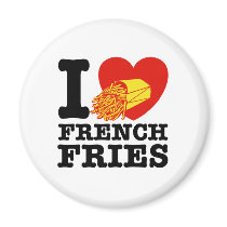 I Love French Fries Magnet