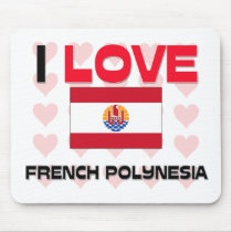 I Love French Polynesia mousepads