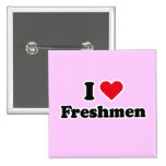 I love freshmen buttons