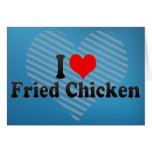 I Love Fried Chicken cards