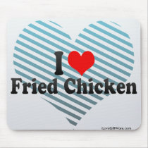 I Love Fried Chicken Mouse Pad