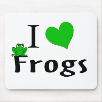 I Love Frogs Mouse Pad