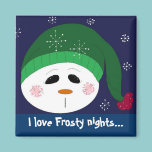 I love Frosty nights... magnet