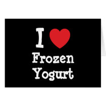 I love Frozen Yogurt heart T-Shirt Card