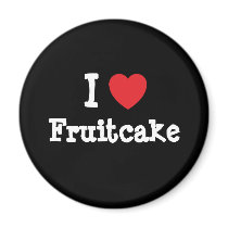 I love Fruitcake heart T-Shirt magnets