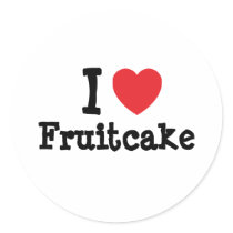 I love Fruitcake heart T-Shirt stickers