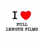 I Love Full Length Films t-shirts