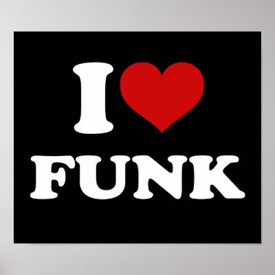 I Love Funk Posters