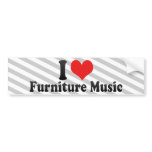 I Love Furniture Music Bumper Sticker