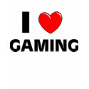 I LOVE GAMING t-shirts by gamezone I LOVE GAMING t-shirts