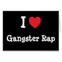 I love Gangster Rap heart custom personalized cards by funnycustomtshirts I love Gangster Rap heart custom personalized cards