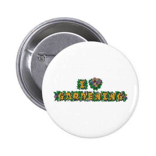 I Love Gardening Pins