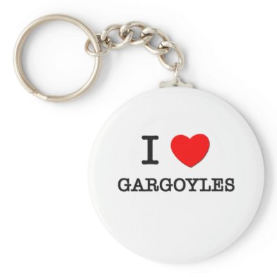I Love Gargoyles Keychain