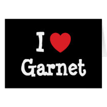 I love Garnet heart T-Shirt cards by funnycustomtshirts I love Garnet heart T-Shirt cards