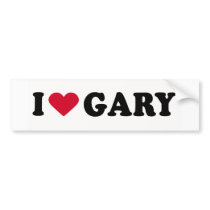 I LOVE GARY bumper stickers by humortees I LOVE GARY bumper stickers