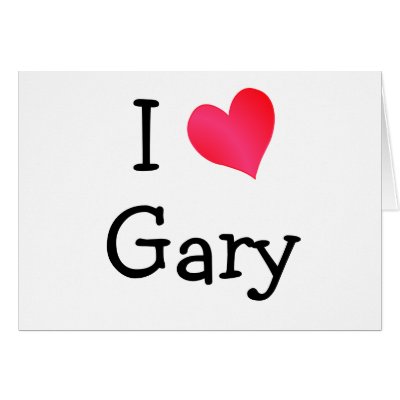 I Love Gary Card