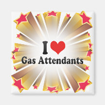I Love Gas Attendants Fridge Magnet