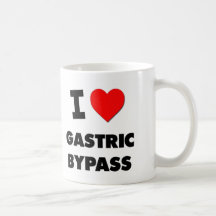 I Love Gastric Bypass Coffee Mugs