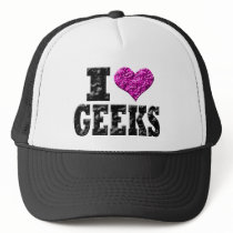 I Love Geeks hats by BrattiGrl I Love Geeks hats