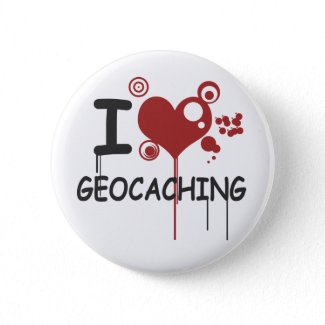 I love geocaching pinback button