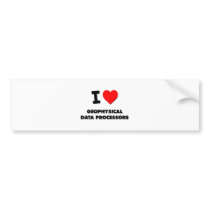 I Love Geophysical Data Processors Bumper Stickers