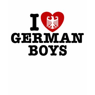I Love German Boys shirt