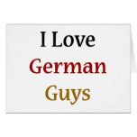 I Love German Guys Cards
