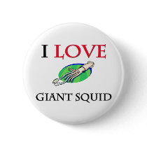 I Love Giant Squid buttons by tshirtshirts I Love Giant Squid buttons