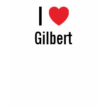 I love Gilbert t-shirts