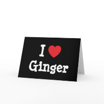 I love Ginger heart T-Shirt cards