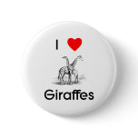 I love giraffes Button
