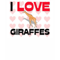 I Love Giraffes t-shirts by AnimalShirts I Love Giraffes t-shirts