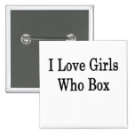 I Love Girls Who Box Pinback Buttons