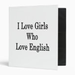 I Love Girls Who Love English 3 Ring Binder