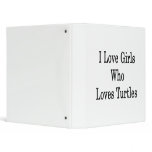 I Love Girls Who Love Turtles 3 Ring Binders