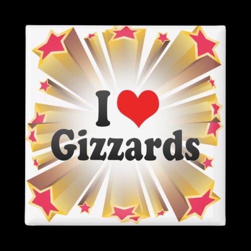 I Love Gizzards Fridge Magnet