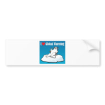 I Love Global Warming Bumper Sticker