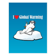 I Love Global Warming Post Cards