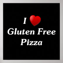 I Love Gluten Free Pizza Posters