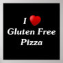 I Love Gluten Free Pizza Posters